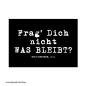 Preview: PH T-Shirt - Frag Dich Nicht Was Bleibt