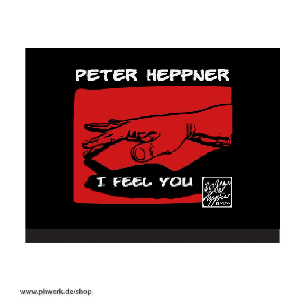 PH T-Shirt - I Feel You